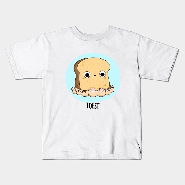 Toest Cute Toast Pun Kids T-Shirt by punnybone